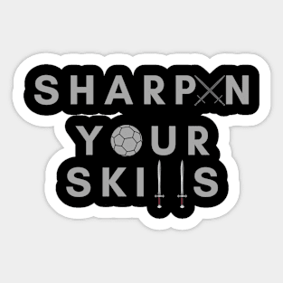 Sharpen Your Skills Sticker